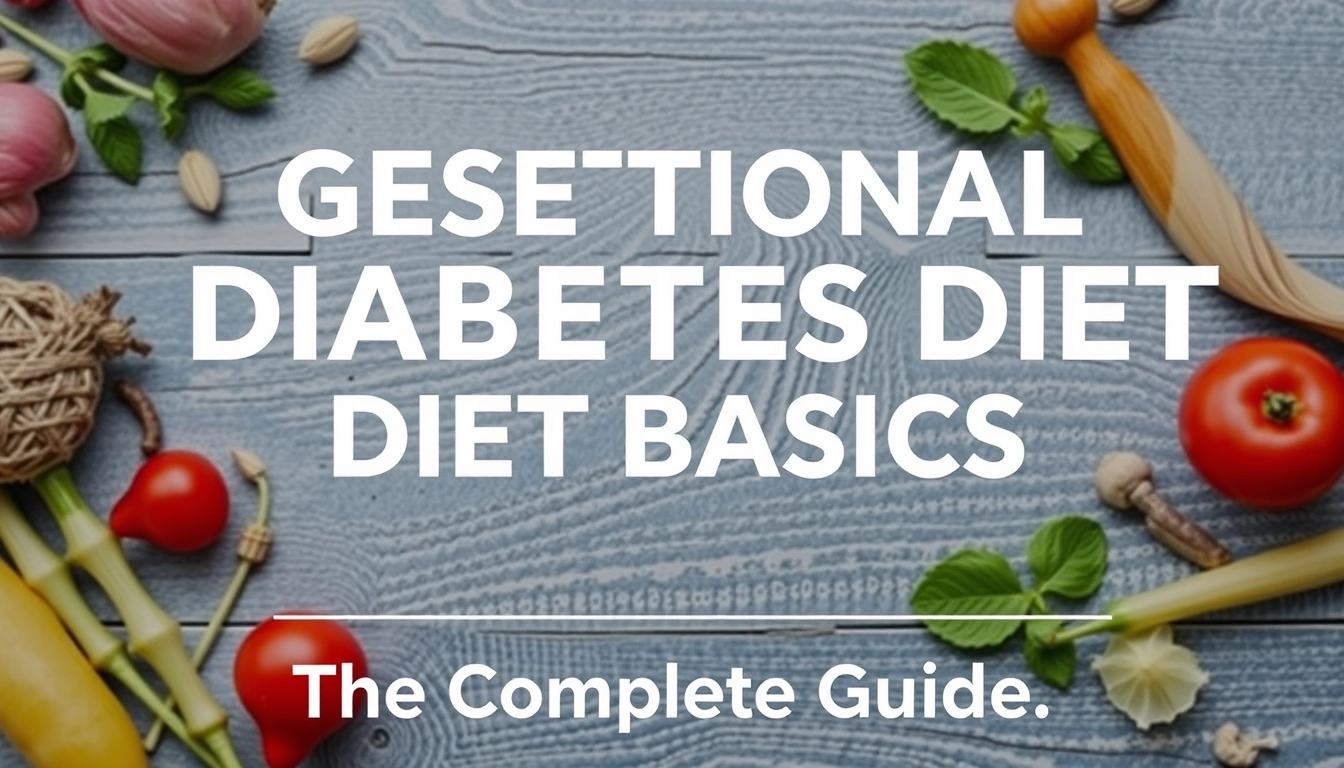 Gestational Diabetes Diet Basics — The Complete Guide